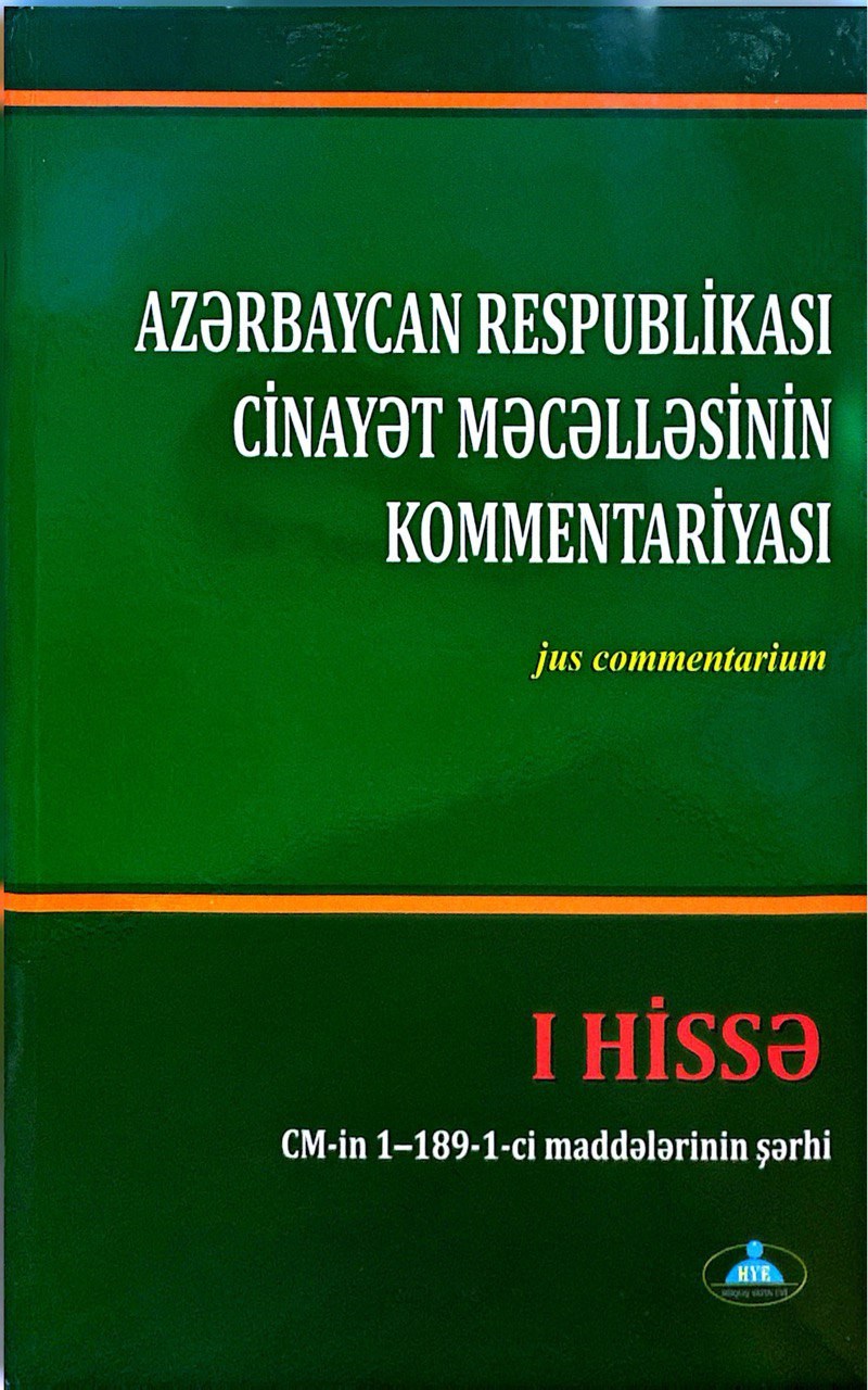 Kitab Hüquq Yayın Evi Azərbaycan Respublikası Cinayət Məcəlləsinin Kommentariyası I-II cild, müəllif Firudin Səməndərov