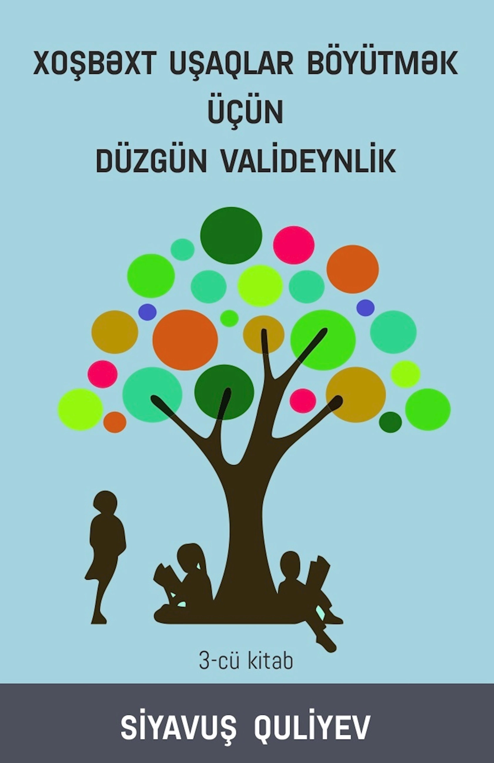 Kitab Qanun nəşriyyatı Xoşbəxt uşaqlar böyütmək üçün düzgün valideynlik