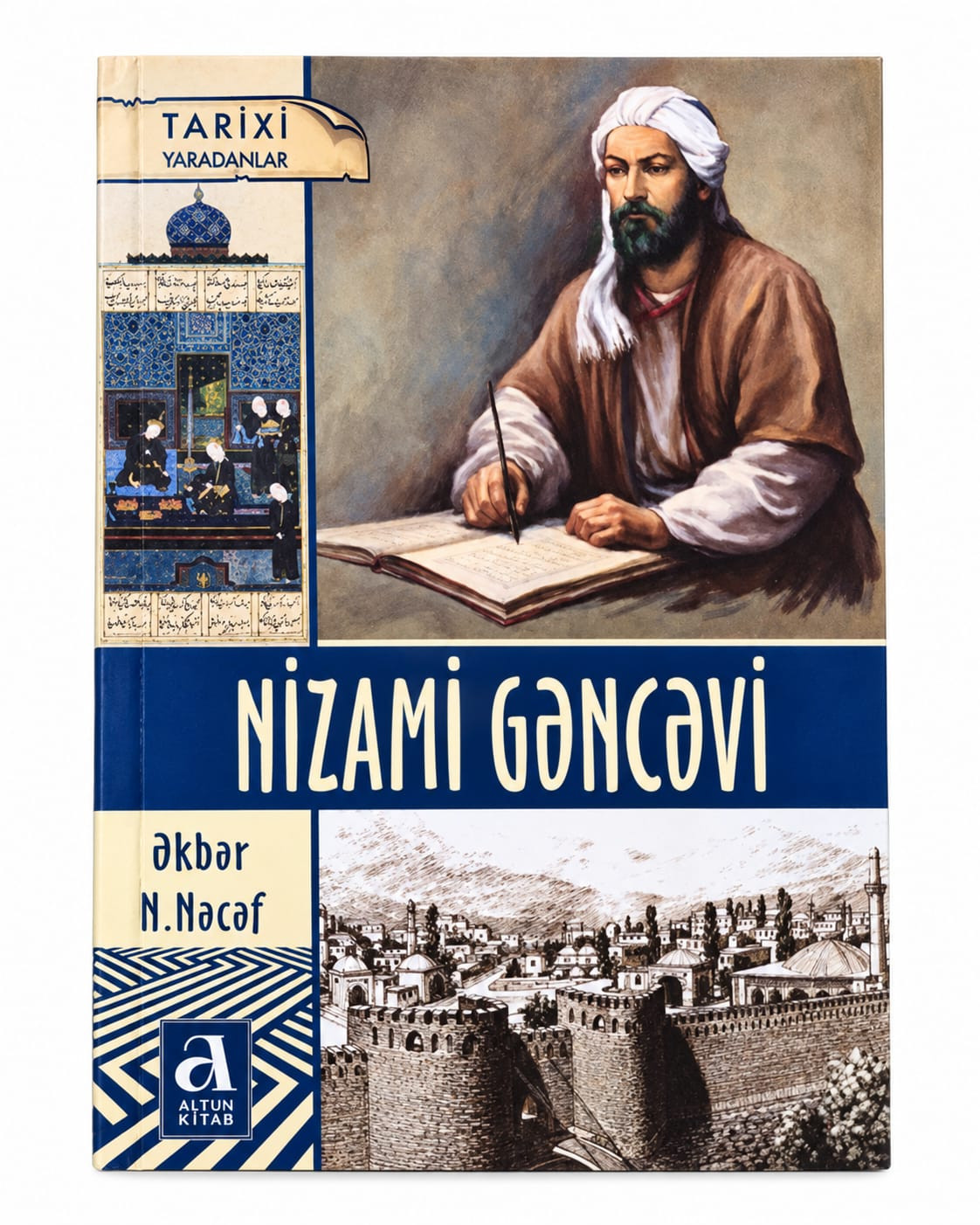 Kitab Altun Kitab Tarixi yaradanlar. Nizami Gəncəvi, müəllif Əkbər N. Nəcəf, azərbaycan dilində