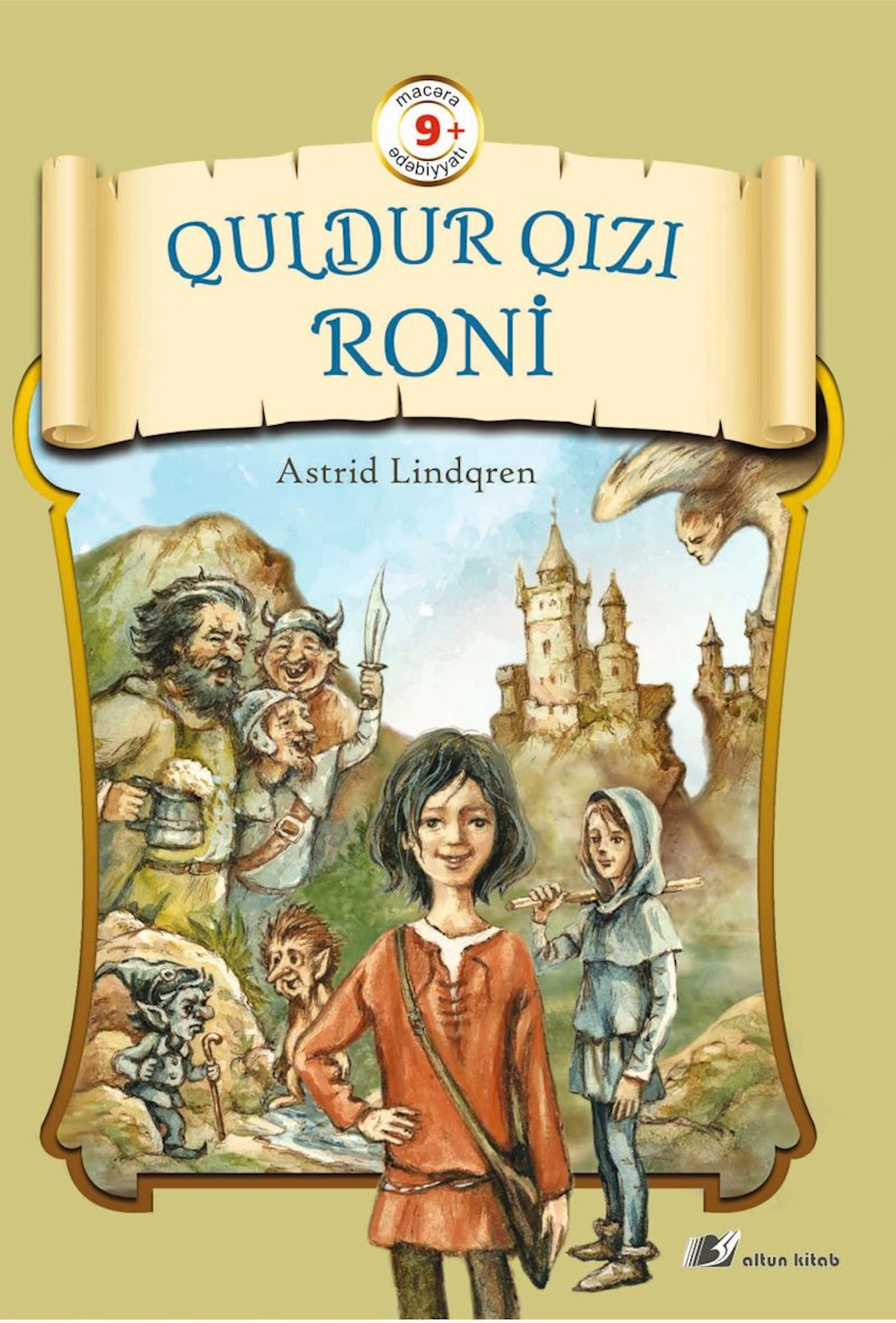 Kitab Altun Kitab Quldur qızı Roni, müəllif Astrid Lindqren, 9+ yaş, 208 səh