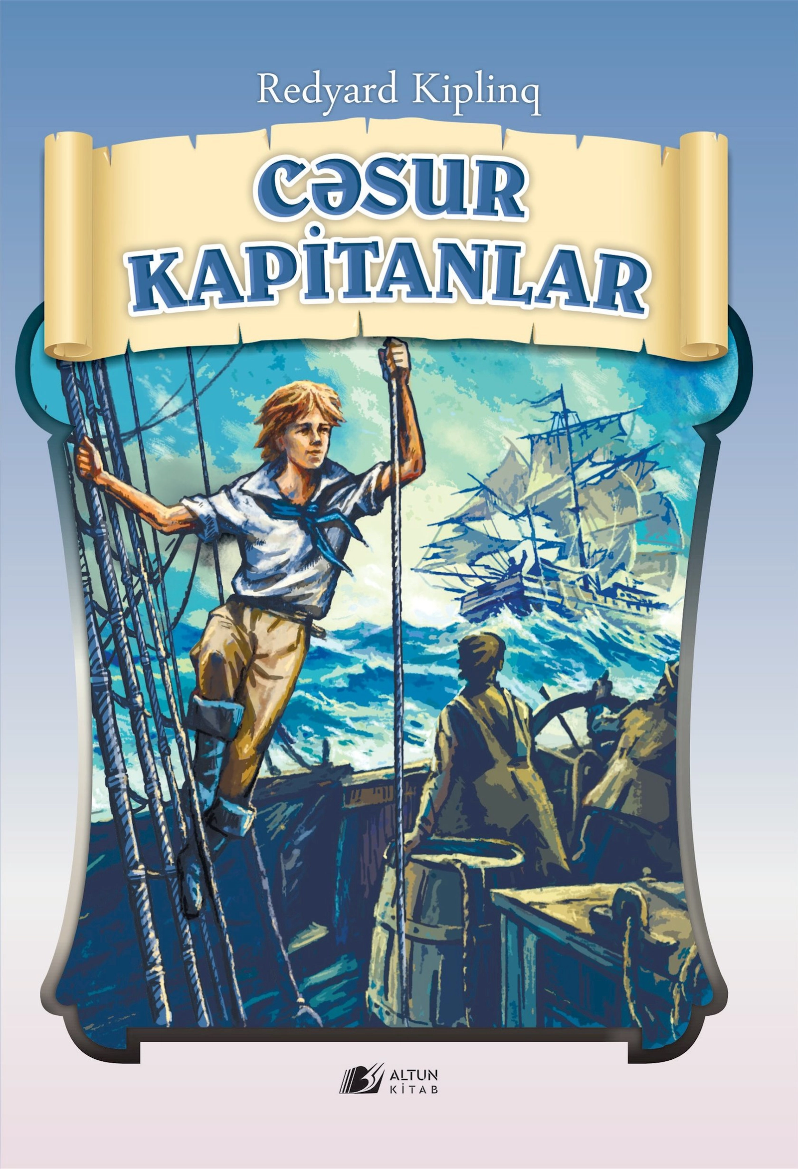 Kitab Altun Kitab Cəsur kapitanlar, müəllif Redyard Kiplinq, 8+ yaş, 128 səh