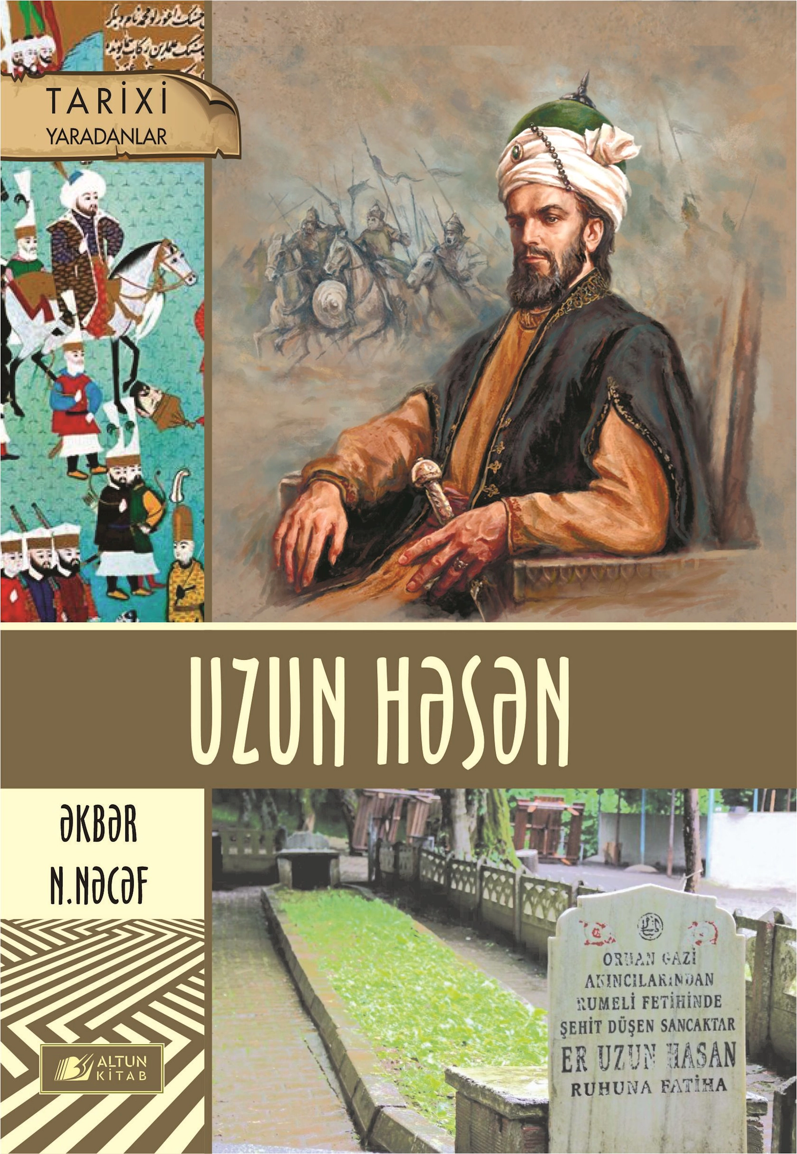Kitab Altun Kitab Uzun Həsən, müəllif Əkbər N. Nəcəf, 12+ yaş, 208 səh