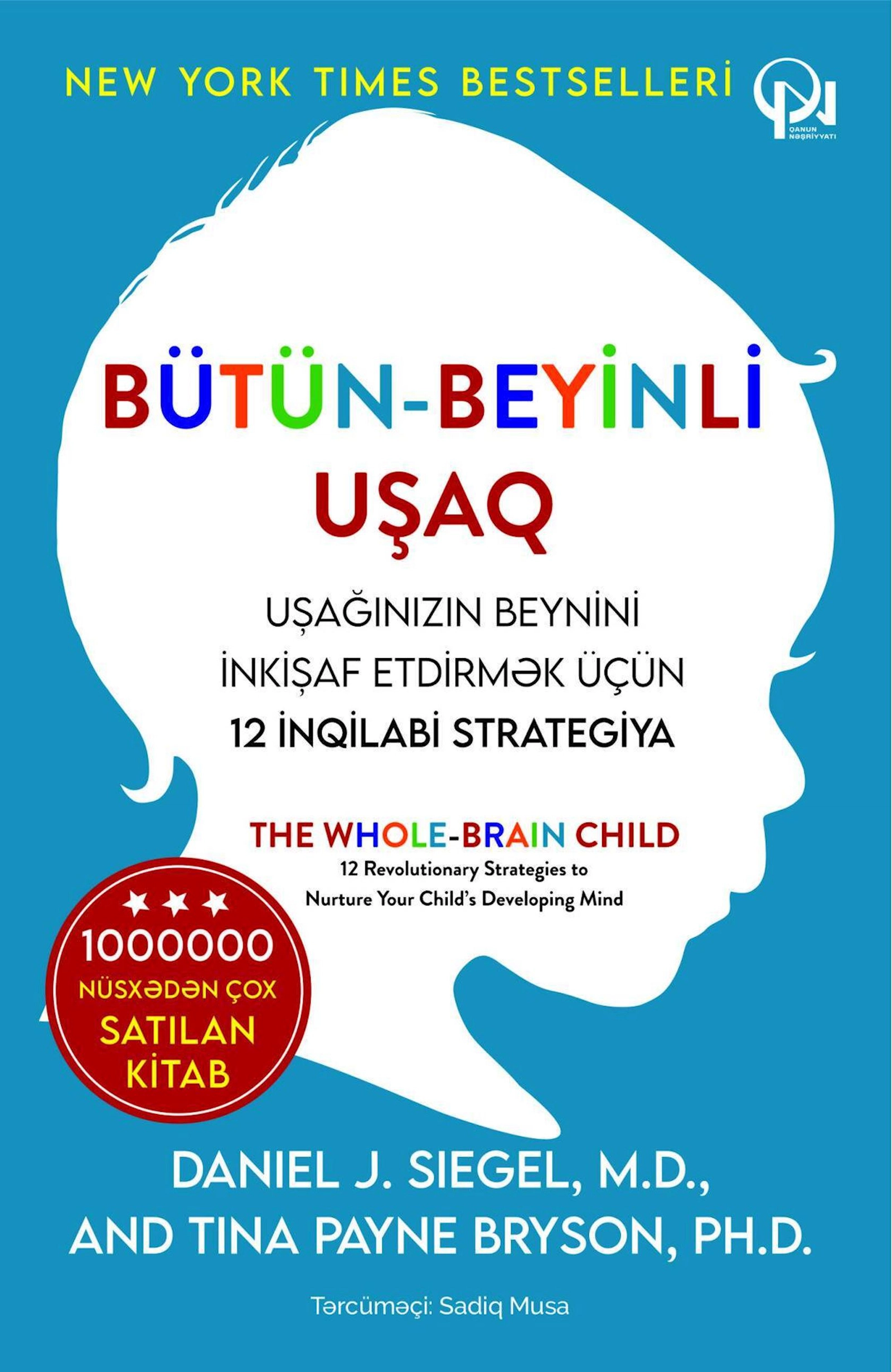 Kitab Qanun Nəşriyyatı Bütün beyinli uşaq, müəlliflər Daniel J. Siegel və Tina Payne Bryson