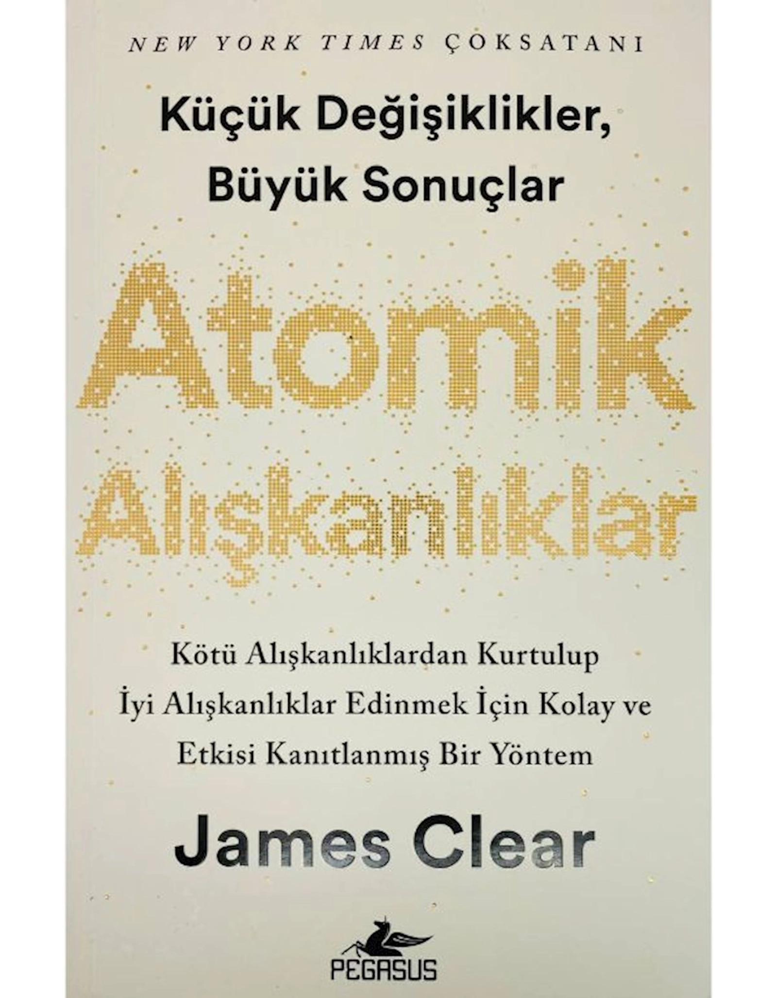Kitab Pegasus Yayınları Atomik Alışkanlıklar, müəllif James Clear